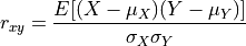r_{xy} = \frac{E[(X - \mu_X) (Y - \mu_Y)]}{\sigma_X \sigma_Y}